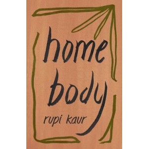 Rupi Kaur | Home body